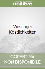 Vinschger Köstlichkeiten libro