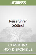 Reiseführer Südtirol libro