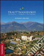 Trauttmansdorff-Die Gärten-I giardini-The gardens. Ediz. multilingue libro