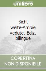 Sicht weite-Ampie vedute. Ediz. bilingue