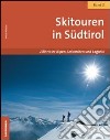 Skitouren in Südtirol. Vol. 2: Zillertaler Alpen, Dolomiten und Lagorai libro