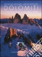 Dolomiti. Le più belle montagne della terra. Ediz. illustrata libro