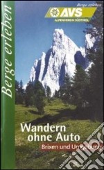 AVS Berge erleben. Brixen & Umgebung libro