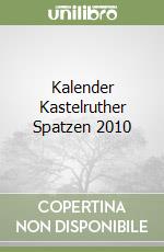 Kalender Kastelruther Spatzen 2010
