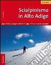 Scialpinismo in Alto Adige. Vol. 1 libro