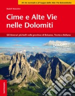 Vie normali delle Dolomiti. Tra Brenta, Dolomiti di Sesto, Fanes e Schiara libro