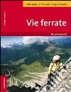 Vie ferrate. Per principianti libro