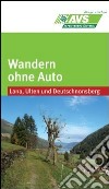 Wandern ohne Auto (AVS). Lana, Ulten, Deutschnonsberg libro di Alpenverein Südtirol (cur.)