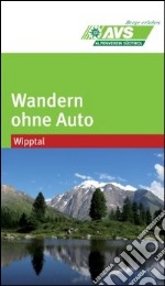 Wandern ohne Auto (AVS). Wipptal libro