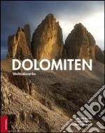 Dolomiten. Weltnaturerbe. Ediz. illustrata