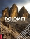 Dolomiti. Patrimonio dell'umanità. Ediz. illustrata libro di Messner Reinhold Tappeiner Georg Demeter Ursula