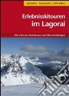 Erlebnisskitouren im Lagorai. Die schönsten Rundtouren und Überschreitungen libro