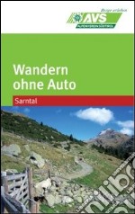 Wandern ohne Auto (AVS). Sarntal libro