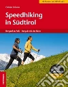 Speedhiking in Südtirol. Bergauf zu Fuss, bergab mit der Bahn libro