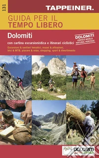 Guida per il tempo libero. Dolomiti. Con cartina escursionistica e itinerari ciclistici libro