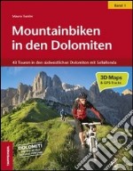 Mountainbiken in den Dolomiten. Vol. 1: 43 Touren in den südwestlichen Dolomiten mit SellaRonda libro