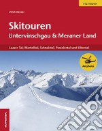 Skitouren im Untervinschgau & Meran libro