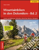 Mountainbiken in den Dolomiten. Vol. 2: Sextner und Belluneser Dolomiten, Pale di San Martino, Valsugana libro