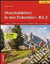 Mountainbiken in den Dolomiten. Vol. 2: Sextner und Belluneser Dolomiten, Pale di San Martino, Valsugana libro di Tumler Mauro