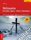 Skitouren Sarntaler Alpen und westliche Dolomiten. Sarntal. Latzfons, Schalders, Eggental, Gröden, Villnöss, Lüse libro