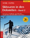 Skitouren in den Dolomiten band. Vol. 2 libro