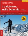 Scialpinismo nelle Dolomiti. Vol. 2: Alto Comelico, Val Visdende, Dolomiti di Lienz, Sappada/Pladen, Alta Carnia, Gruppo di Razzo libro