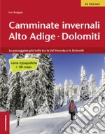 Camminate invernali Alto Adige. Dolomiti libro