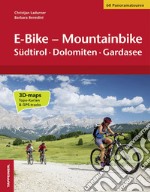 E-bike-mountainbike. Südtirol, Dolomiten, Gardasee libro