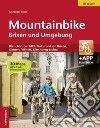 Mountainbike Brixen und Umgebung. Die schönsten MTB-Trails rund um Brixen, Klausen, Villnöß, Gitschberg-Jochtal libro