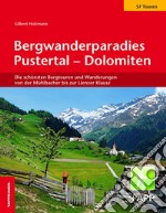 Bergwanderparadies Pustertal-Dolomiten. Die schönsten Bergtouren und Wanderungen von der Mühlbacher bis zur Lienzer Klause libro