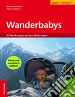 Wanderbabys. 61 Wanderungen in Südtirol mit dem Kinderwagen libro