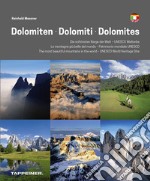 Dolomiti. Le montagne più belle del mondo. Patrimonio mondiale UNESCO. Ediz. tedesca, italiana e inglese libro