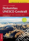 Dolomites Unesco geotrail. Ediz. tedesca libro di Ladurner Christjan Morelli Corrado