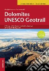 Dolomites Unesco geotrail. Ediz. inglese libro