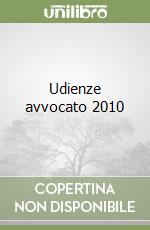 Udienze avvocato 2010 libro