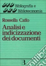 Analisi e indicizzazione dei documenti. L'accesso per soggetto all'informazione