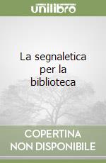 La segnaletica per la biblioteca libro