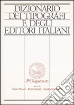 Dizionario dei tipografi e degli editori italiani. Il Cinquecento. Vol. 1: A-F