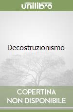 Decostruzionismo libro