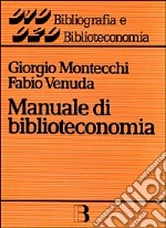 Manuale di biblioteconomia libro