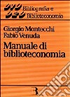 Manuale di biblioteconomia libro