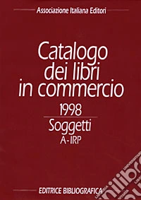 Catalogo dei libri in commercio 1998. Soggetti libro