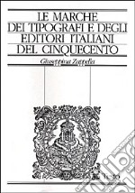 Le marche dei tipografi e degli editori italiani del Cinquecento. Repertorio di figure, simboli e soggetti e dei relativi motti