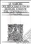 Le marche dei tipografi e degli editori italiani del Cinquecento. Repertorio di figure, simboli e soggetti e dei relativi motti libro