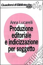 Produzione editoriale e indicizzazione per soggetto. L'esperienza della Bibliografia nazionale italiana