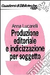 Produzione editoriale e indicizzazione per soggetto. L'esperienza della Bibliografia nazionale italiana libro