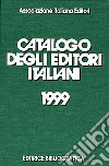 Catalogo degli editori italiani 1999 libro