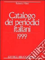 Catalogo dei periodici italiani 1999 libro