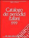Catalogo dei periodici italiani 1999 libro