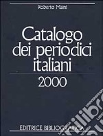 Catalogo dei periodici italiani 2000 libro